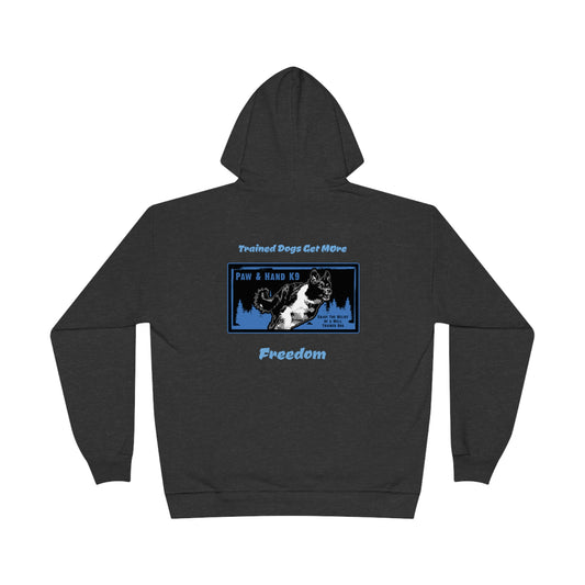 Pullover Hoodie Sweatshirt: Trained dogs get more freedom (Storm)