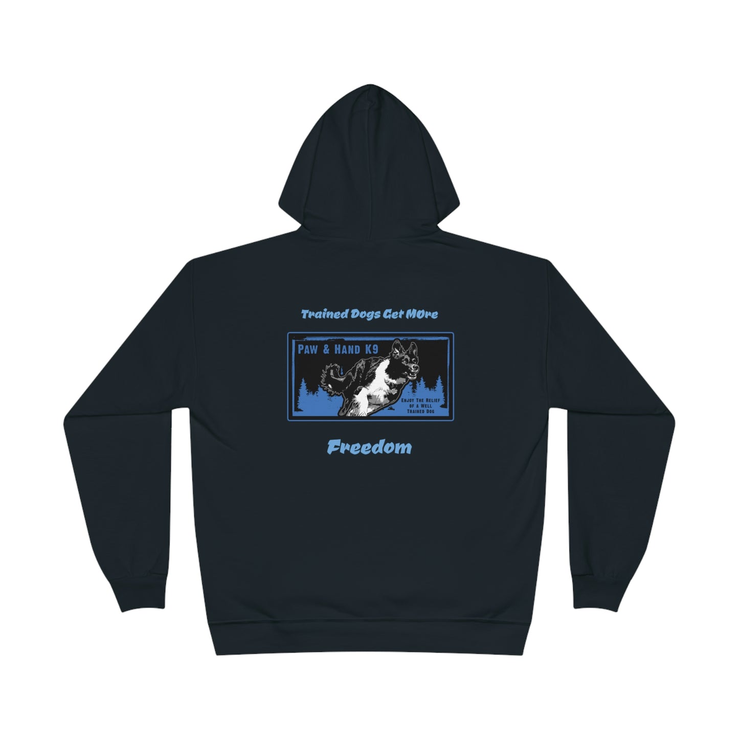 Pullover Hoodie Sweatshirt: Trained dogs get more freedom (Storm)